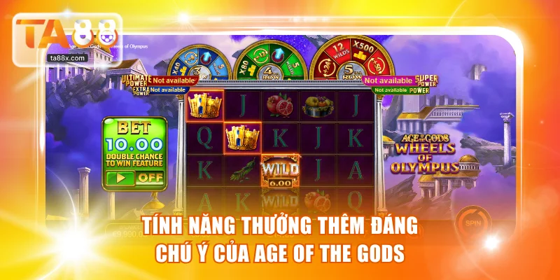 Các tính năng thưởng thêm đáng chú ý của Age of the Gods