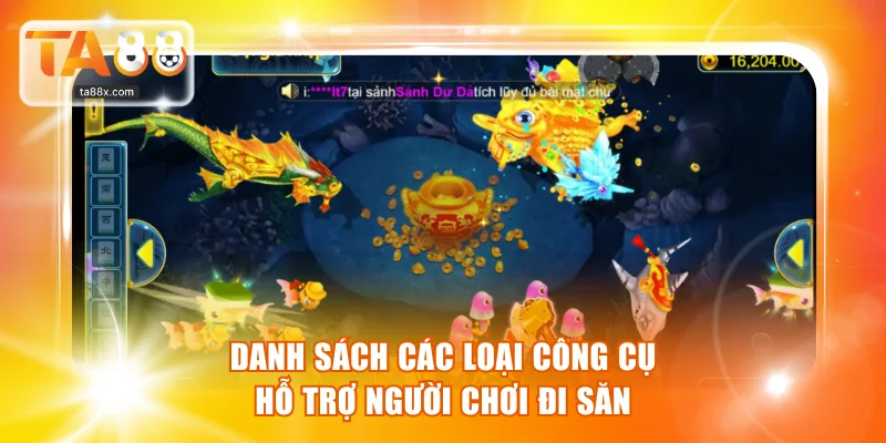 Danh sách các loại công cụ hỗ trợ người chơi đi săn