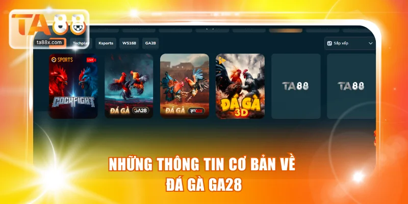 Giới thiệu chuyên mục đá gà GA28 uy tín