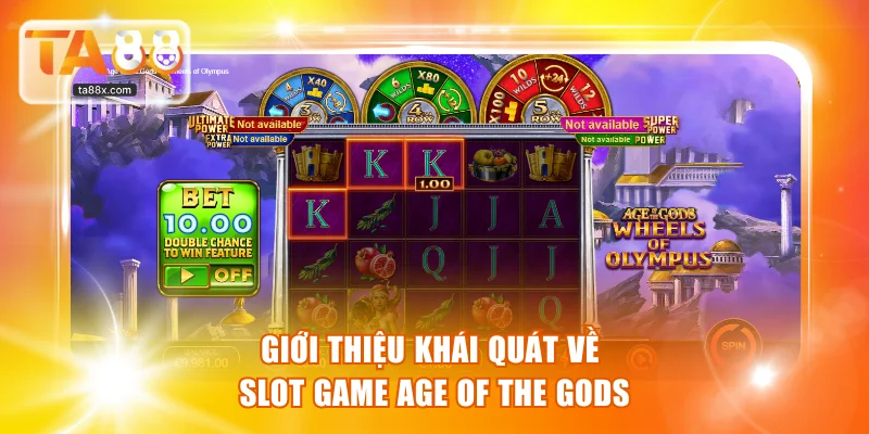 Giới thiệu khái quát về slot game Age of the Gods