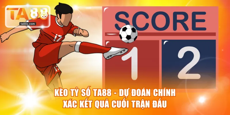 Kèo tỷ số