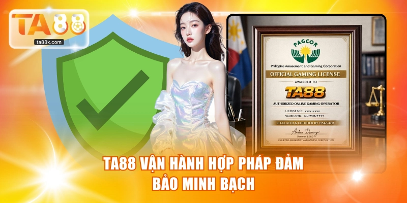 TA88 vận hành hợp pháp đảm bảo minh bạch